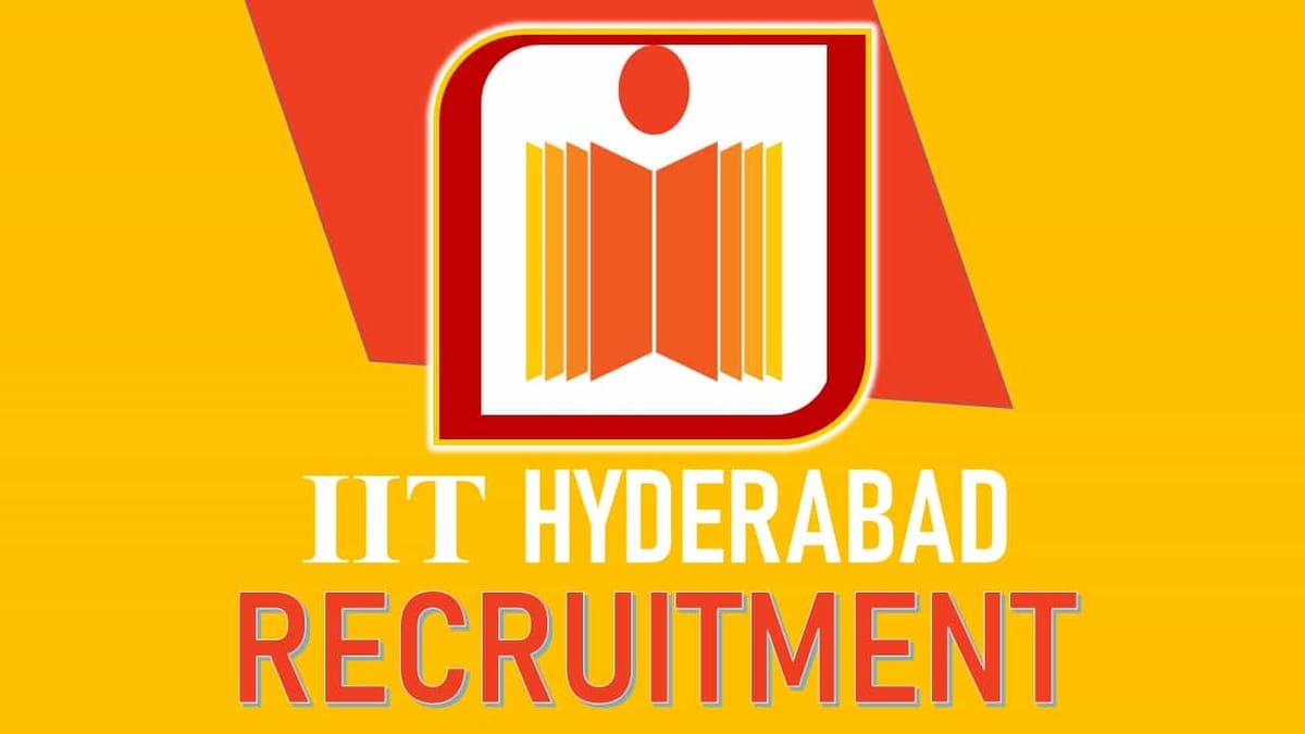 IIT Hyderabad Recruitment 2023: Check Post, Age, Salary, Qualification and How to Apply