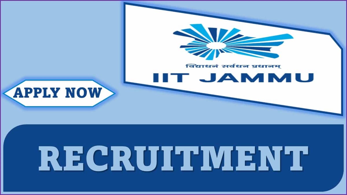 IIT Jammu Recruitment 2023 for 16 Vacancies: Salary upto 218200, Check Post, Eligibility, and Other Details