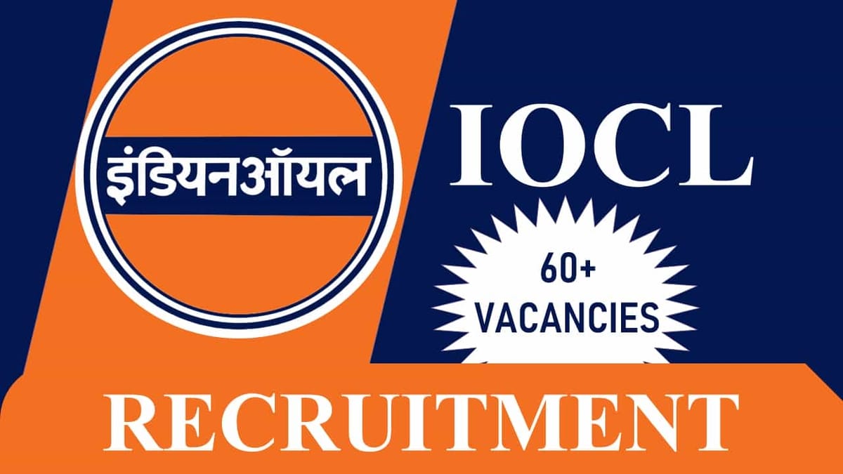 IOCL Recruitment 2023 for Various Posts: Check Vacancies, Qualifications, Experience, Age Limit, Apply Online Last Date Today