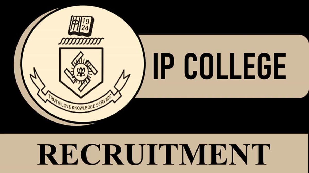 IP College Recruitment 2023 for 120+ Vacancies: Monthly Salary up to 182400, Check Post, Qualification, and Other Details