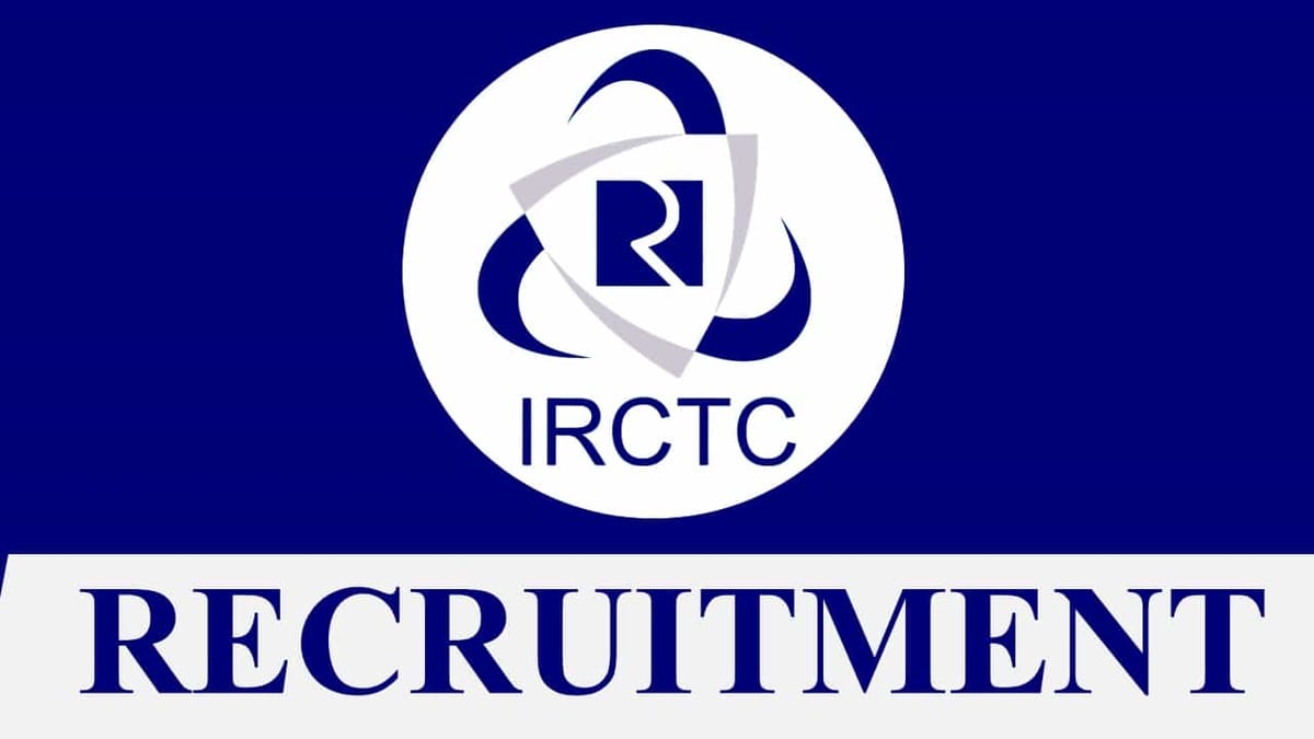 IRCTC Recruitment 2023: Check Post, Eligibility, Pay Scale and Other Details