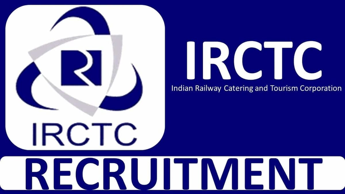 IRCTC Recruitment 2023: Check Vacancy, Eligibility, and Other Vital Details