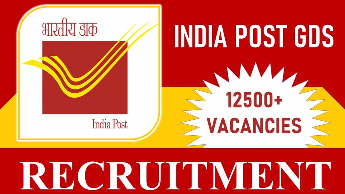 India Post GDS Recruitment 2023: Notification Out for 12500+ Vacancies, Check Post, Qualification and How to Apply
