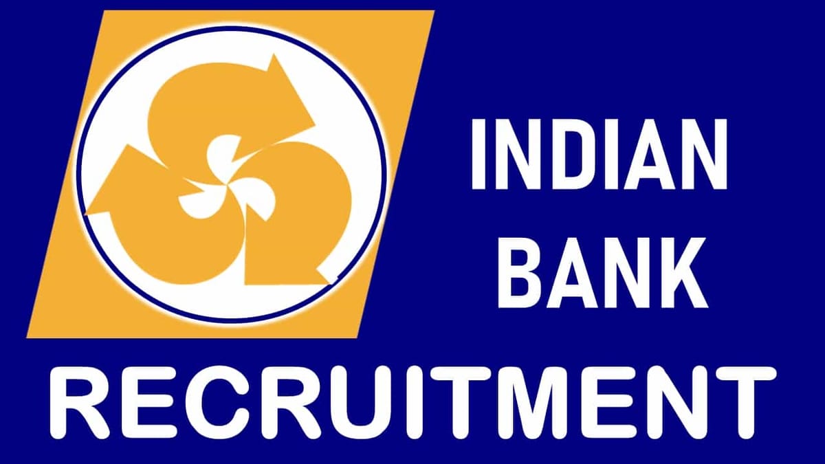 Indian Bank Recruitment 2023: Check Post, Qualification and Other Details