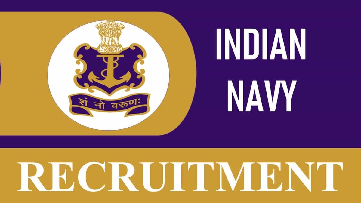 Indian Navy Recruitment 2023: Monthly Salary up to 112400, Check Post, Vacancies, Age, Qualification and Other Vital Details