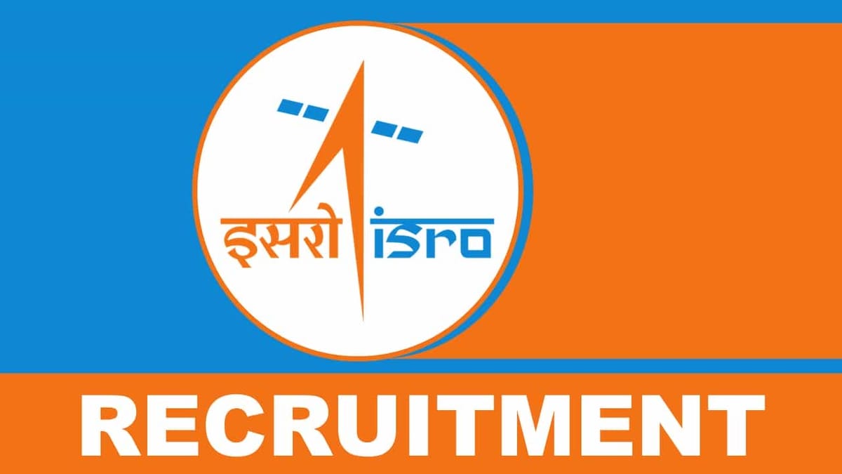 ISRO Recruitment 2023: Monthly Salary up to 142400, Check Post, Eligibility, Age Limit and Other Vital Details