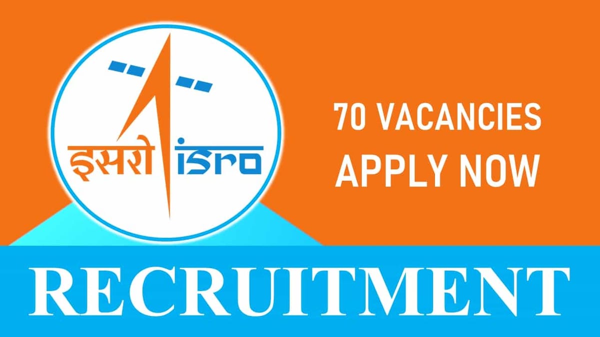 ISRO Recruitment 2023: 70 Apprentices, Check Post, Eligibility, Pay Scale and How to Apply