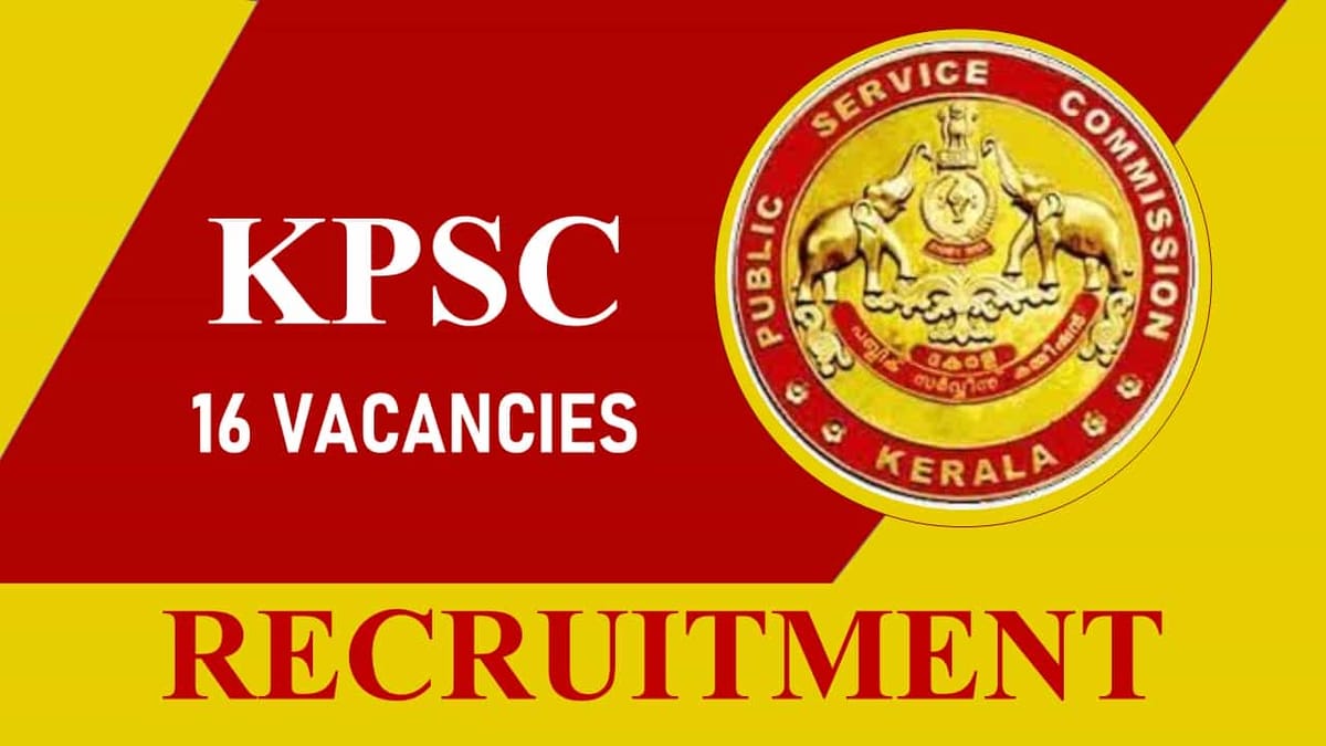 KPSC Recruitment 2023: 16 Vacancies, Check Post, Eligibility, Salary and Other Vital Details