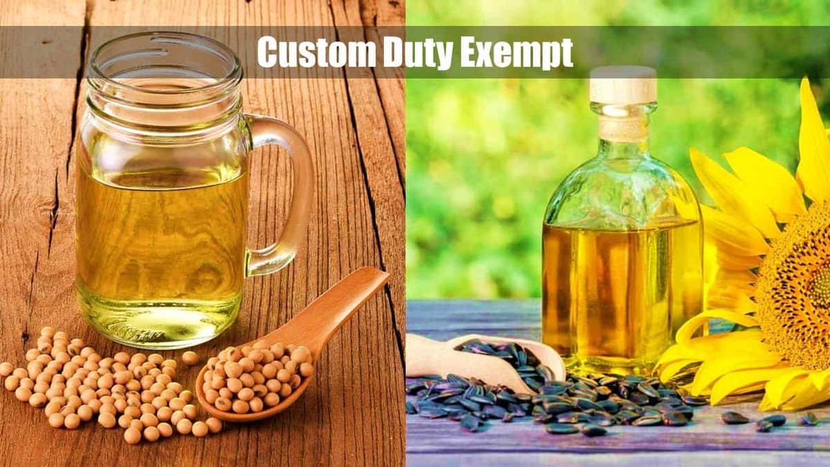 MOF exempts custom duty on import of Crude Soya-bean oil and Crude Sunflower seed oil