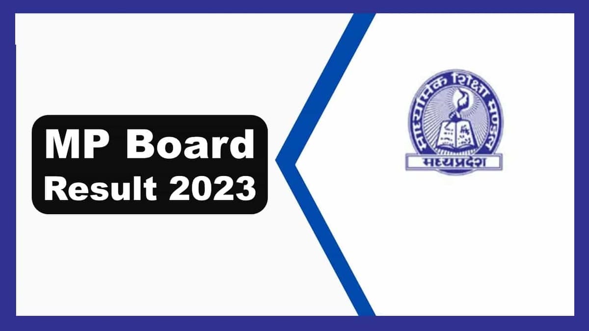 MP Board Result 2023 date for Class 10th, 12th Result 2023