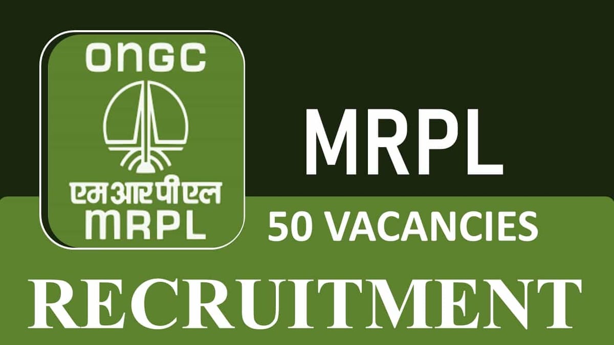 MRPL Recruitment 2023 for 50 Vacancies: Check Posts, Age, Qualification, Salary and How to Apply
