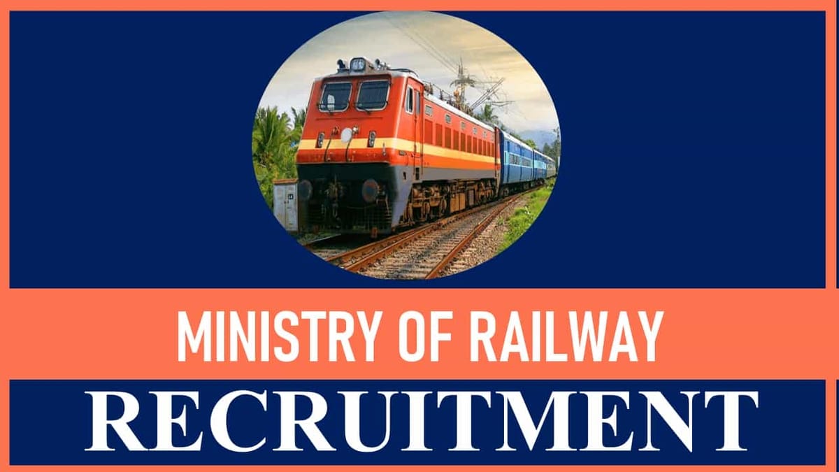 Ministry of Railway Recruitment 2023: Check Posts, Age, Qualification and Other Details