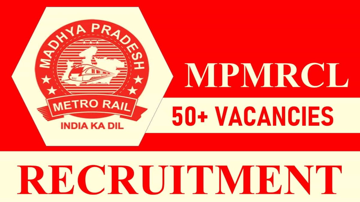 MPMRCL Recruitment 2023 for 50+ Vacancies: Check Posts, Age, Experience, Salary and How to Apply