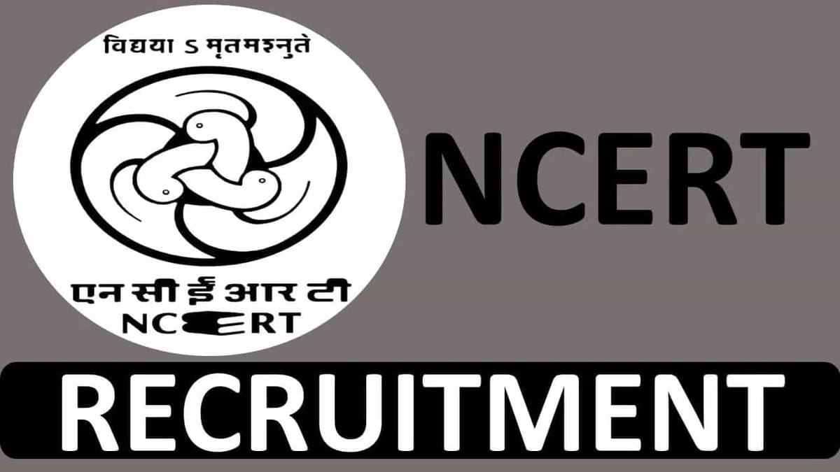 NCERT Recruitment 2023: Check Post, Age, Qualification and Other Details