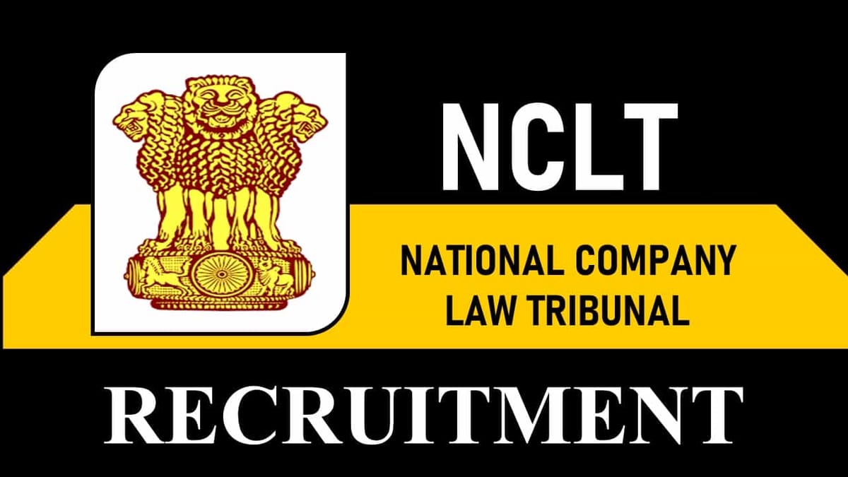 NCLT Recruitment 2023: Notification Out for 30 Vacancies, Check Post, Qualification and How to Apply