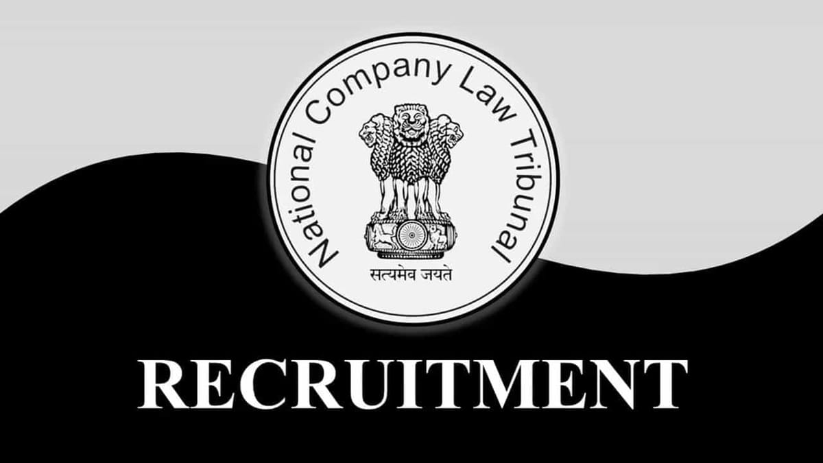 NCLT Recruitment 2023: Monthly Salary 60000, Check Vacancies, Experience, and How to Apply