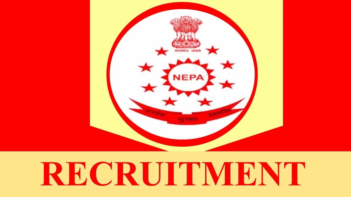 NEPA Recruitment 2023: Monthly Salary 79600, Check Post, Eligibility and Other Details