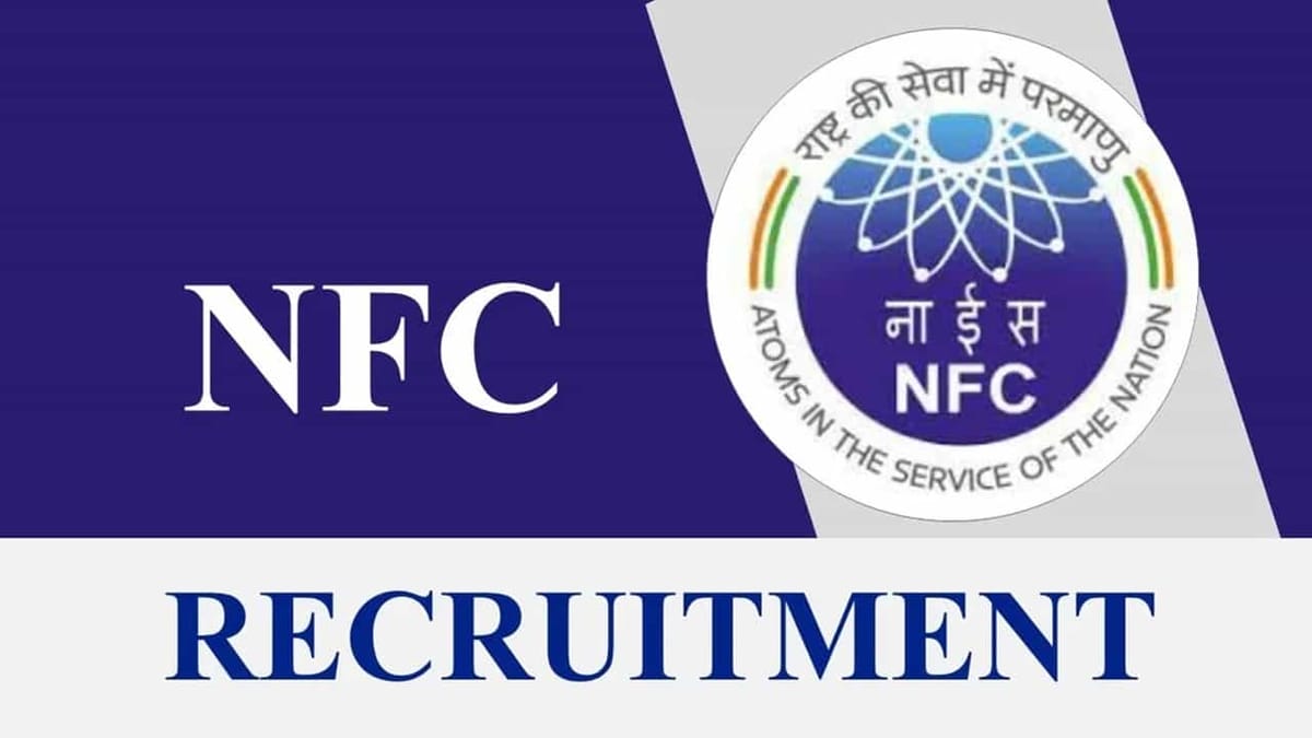 NFC Recruitment 2023: Monthly Salary 56100, Check Posts, Eligibility, and Other Vital Details