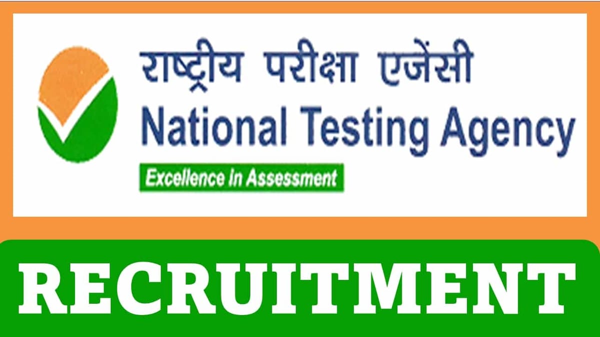 NTA Recruitment 2023: Monthly Salary upto 92300, Check Vacancies, Post, Eligibility, and Other Vital Details