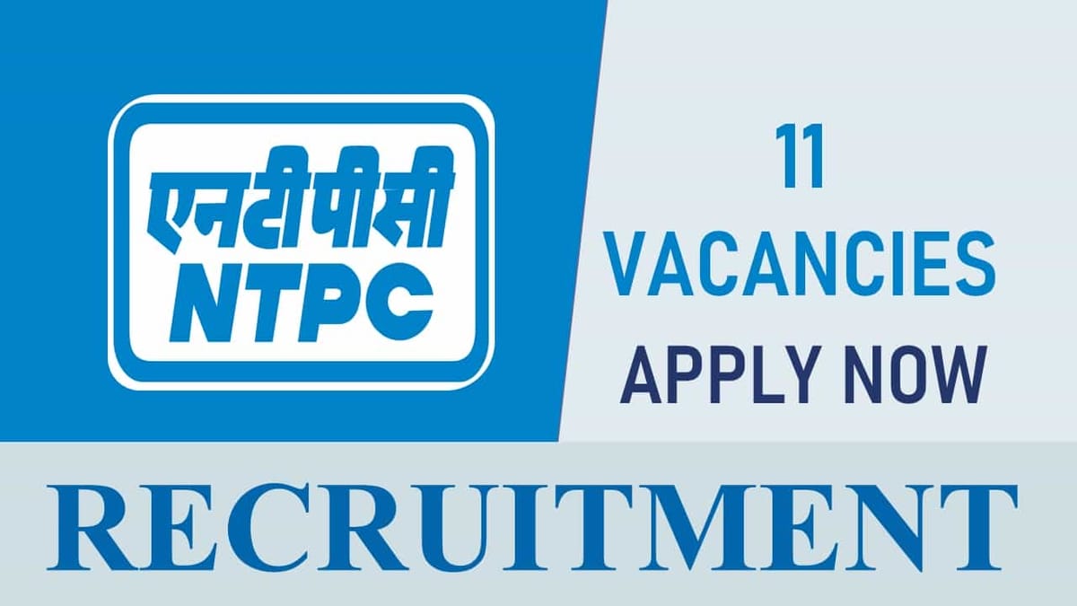 NTPC Recruitment 2023: Monthly Salary up to 280000, Check Posts, Eligibility, Salary and How to Apply