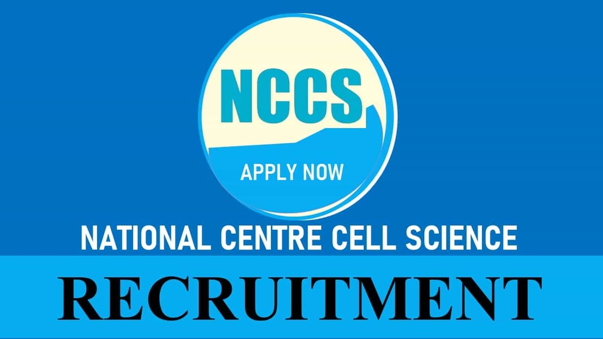 NCCS Recruitment 2023: Check Posts, Salary, Age, Qualification and How to Apply