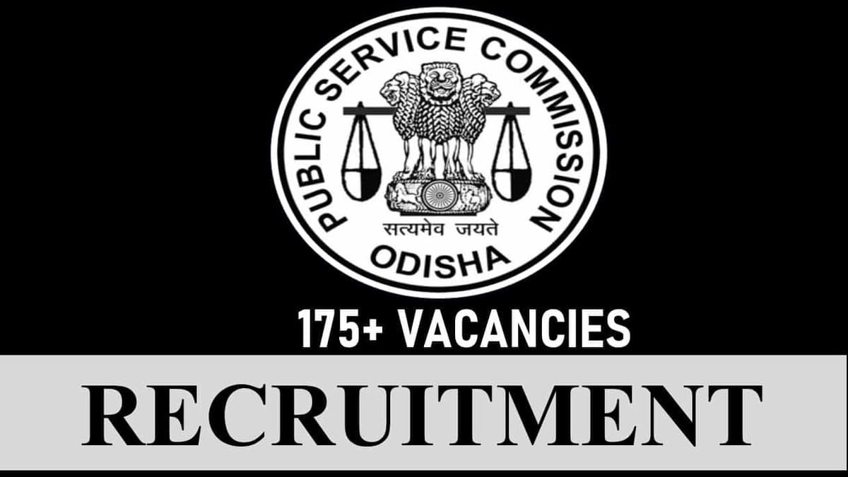 OPSC Recruitment 2023: 175+ Vacancies, Check Posts. Eligibility and Other Vital Details