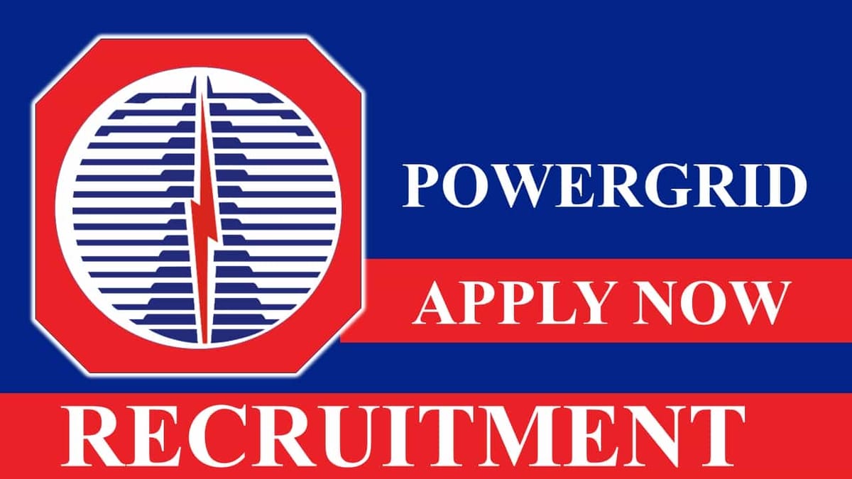 Powergrid Recruitment 2023: Check Post, Salary, Age, Qualification and How to Apply