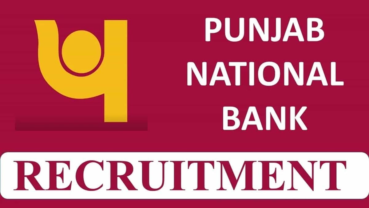 Punjab National Bank Recruitment 2023 for Mega Vacancies: Monthly Salary upto 78230, Check Posts, Qualification, and How to Apply