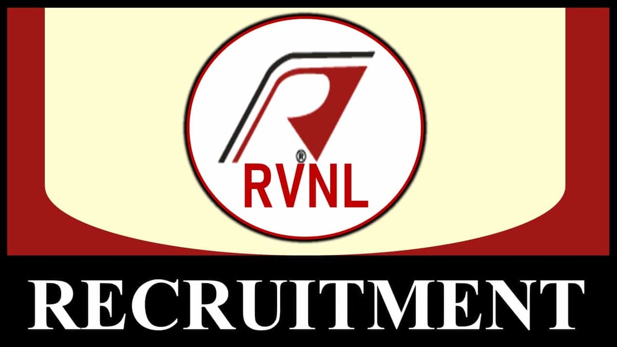 RVNL Recruitment 2023: Monthly Pay up to 160000, Check Post, Eligibility and Application Procedure