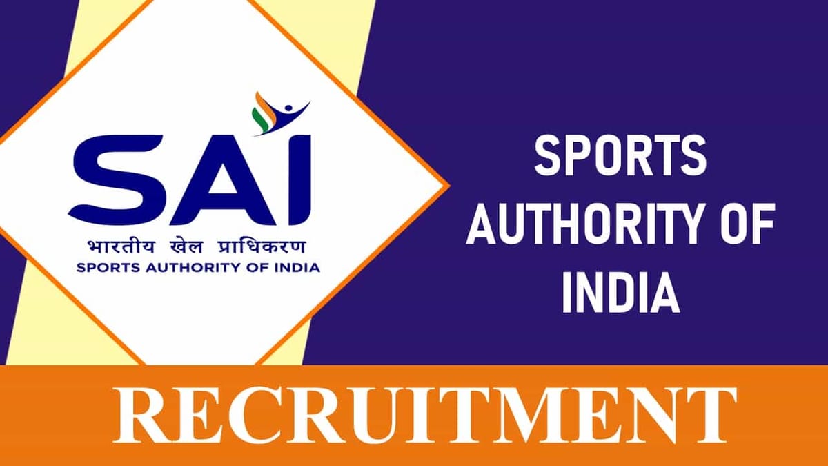 SAI Recruitment 2023: Check Post, Qualification, and Other Details