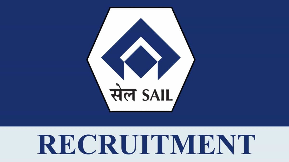 SAIL Recruitment 2023: 60 Vacancies, Check Post, Eligibility and How to Apply