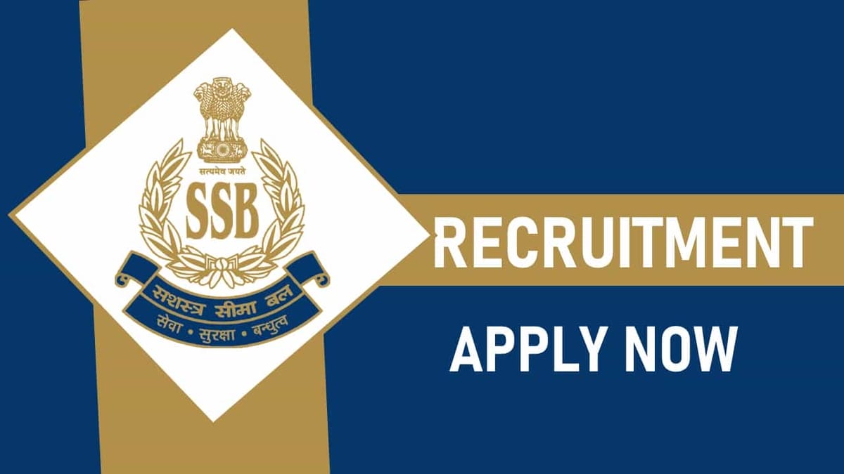 SSB Recruitment 2023 for Assistant Commandant: Check Post, Qualification, Pay Scale and Other Details