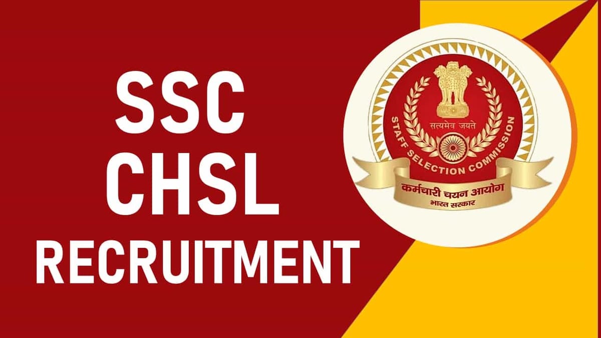 SSC CHSL Recruitment 2023: 1600 Vacancies, Check Post, Eligibility and How to Apply