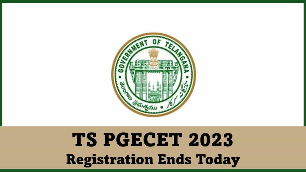TS PGECET 2023 Registration Closes Today, Check How to Apply, Eligibility Criteria, and Other Details