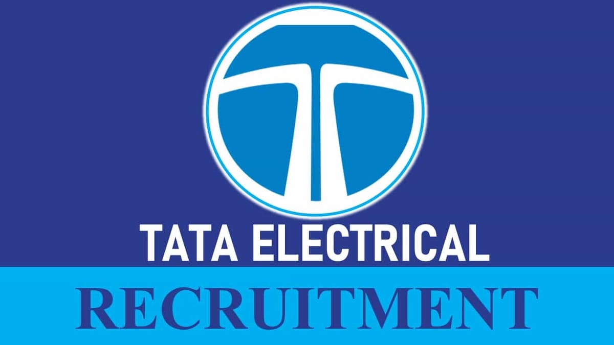 Tata Electrical Recruitment 2023: Check Post, Eligibility, Salary and Walk-In Interview