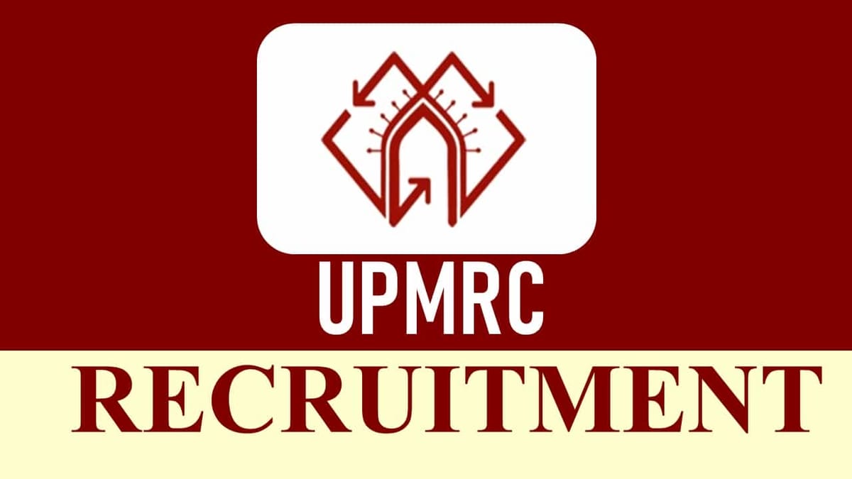 UPMRC Recruitment 2023 for Bachelor’s Degree Holder, Check Post, Vacancies, Qualifications, Salary, and How to Apply