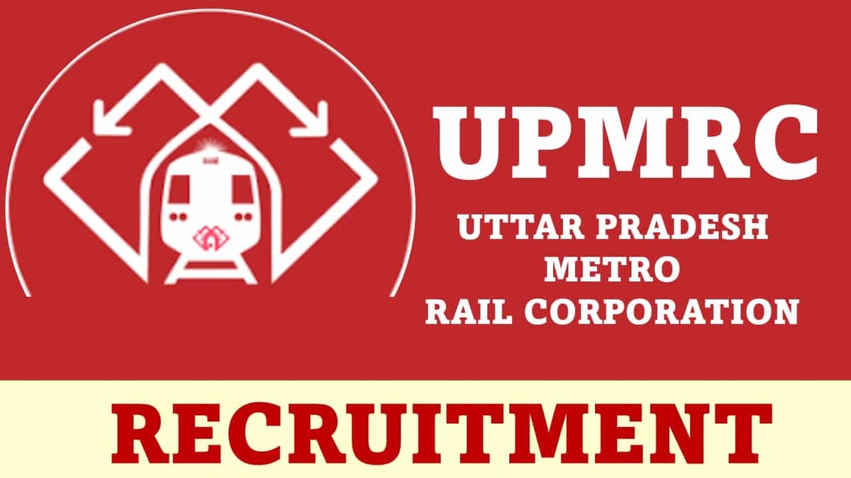 Uttar Pradesh Metro Recruitment 2023: Check Post, Age, Qualification and How to Apply