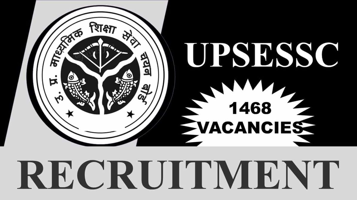 UPSSSC Recruitment 2023: 1468 Vacancies, Check Post, Salary, Eligibility, How to Apply