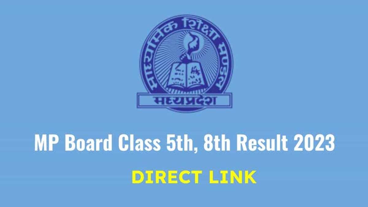 MP Board Class 5th, 8th Result 2023 Declared: Check Pass %, Know Where and How to Check Result, Get Direct Link