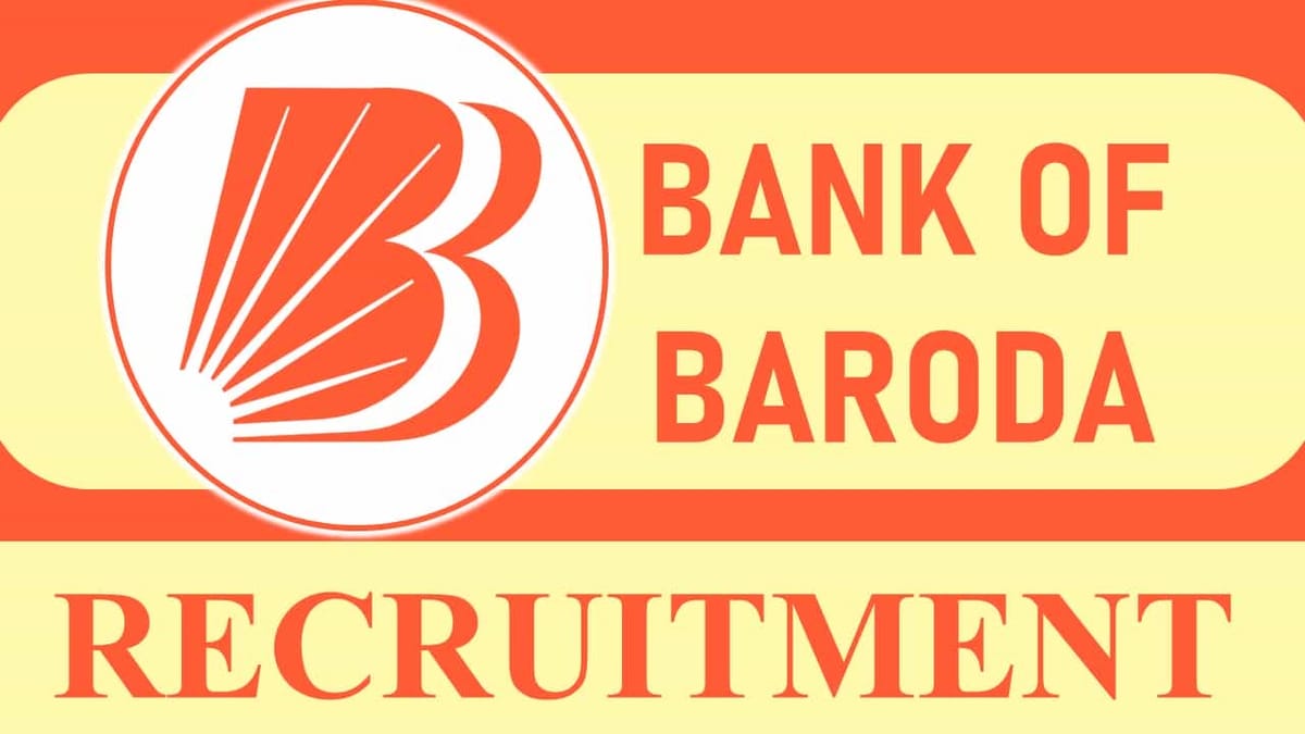 Bank Of Baroda Recruitment 2023: Check Posts, Pay Scale, Eligiblity and Other Details
