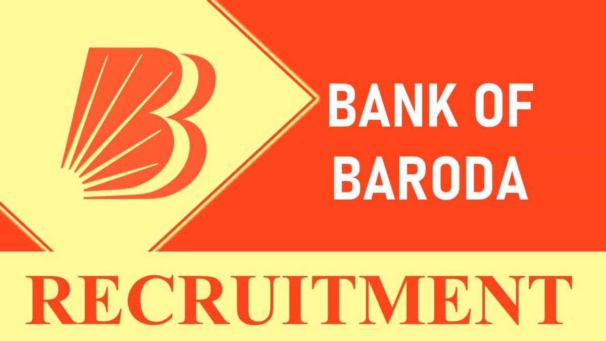 Bank of Baroda Recruitment 2023: Check Posts, Age, Qualification, Salary and Process to Apply