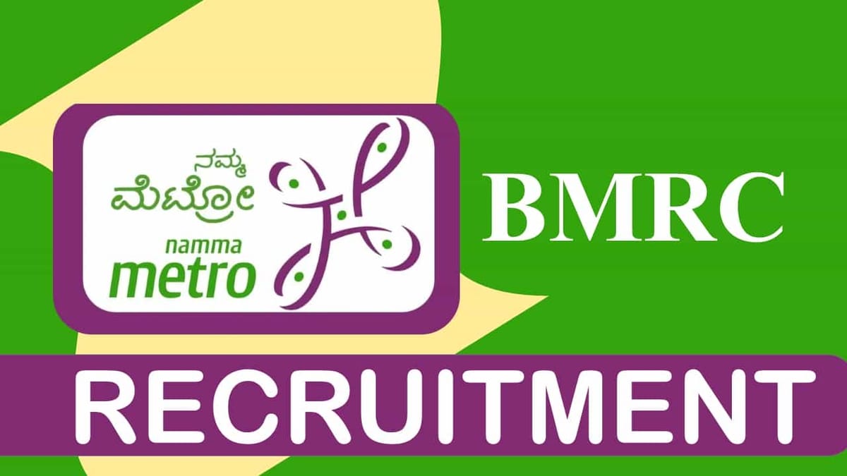 BMRC Recruitment 2023: Monthly Salary Upto 165000, Check Posts, Qualification and Other Details