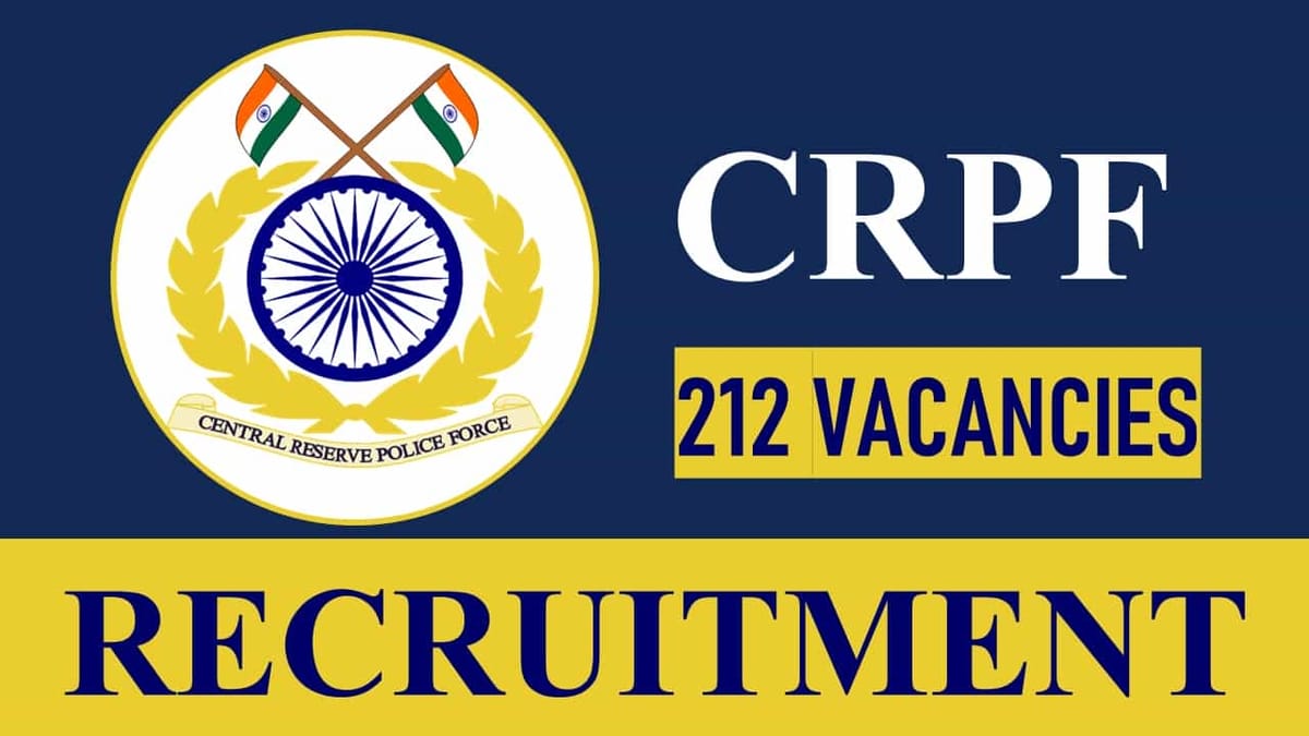 CRPF Recruitment 2023: Check Posts, Vacancies, Age, Qualification, Salary and How to Apply