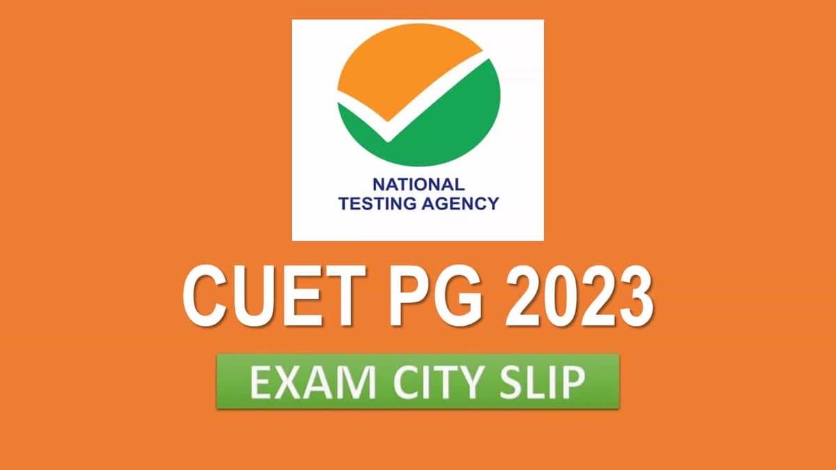 CUET PG 2023 Exam City Slip to be Released Tomorrow: Check How to Download, Admit Card Date