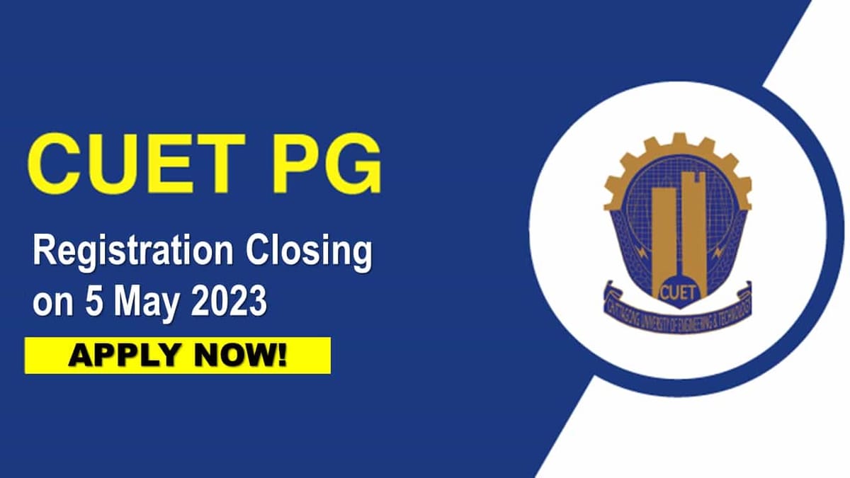 CUET PG 2023: Registration Window Closing in Two Days, Apply Now!, Check Exam Dates and How to Apply
