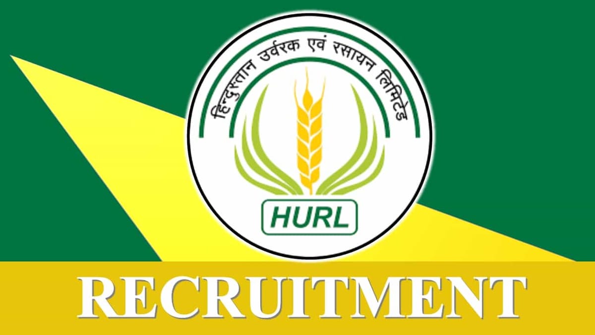 HURL Recruitment 2023 for 25 Vacancies: Check Post, Eligibility, Salary and Other Vital Details