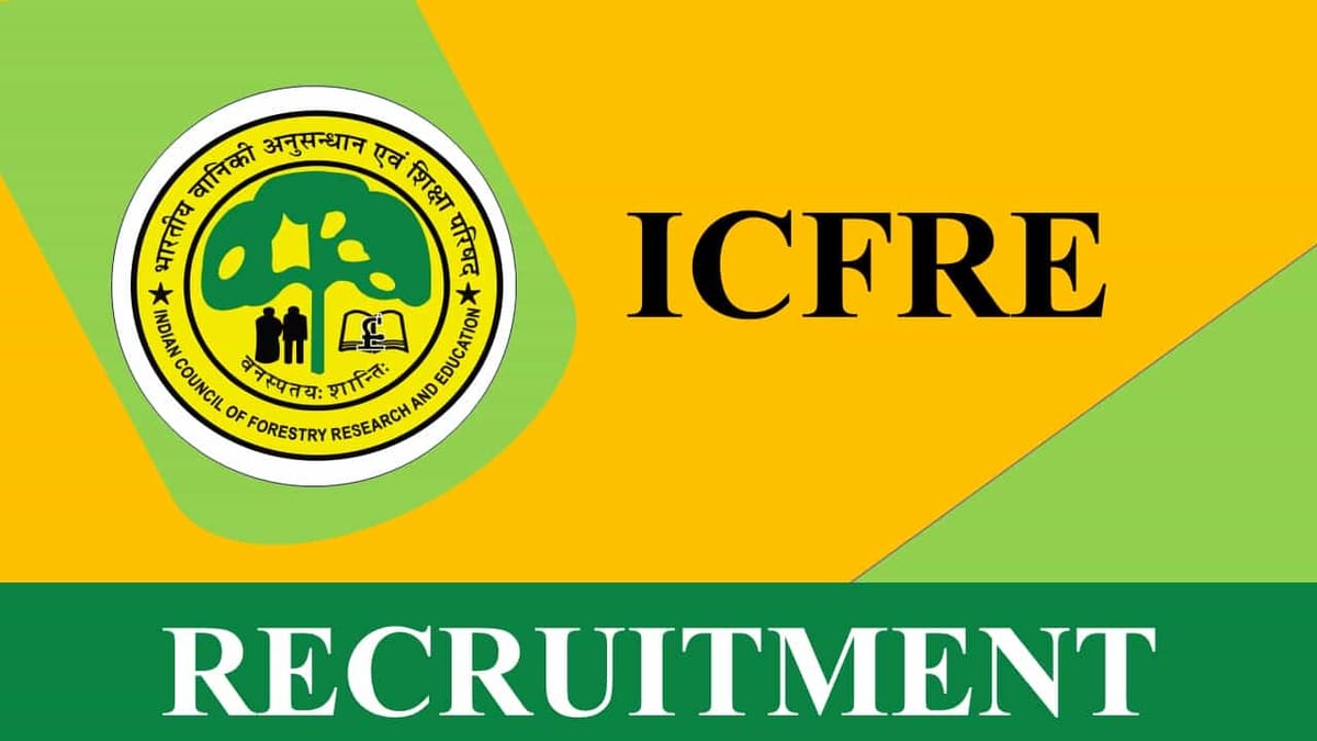 ICFRE Recruitment 2023: Check Post, Vacancies, Qualification, Salary, and How to Apply