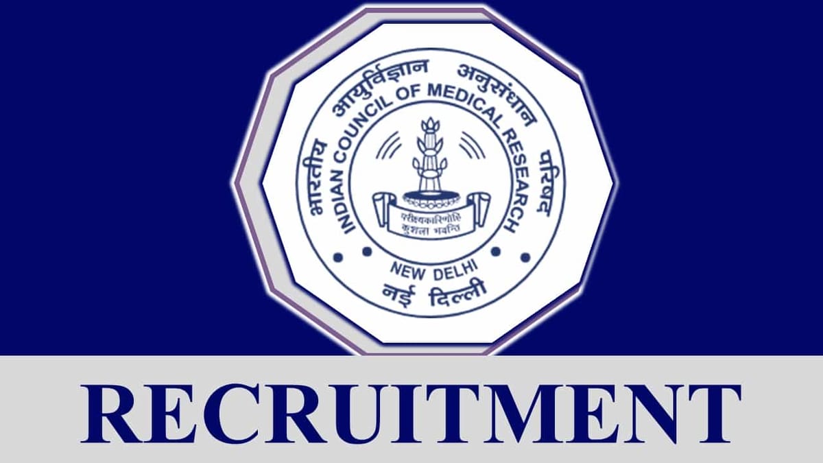 ICMR Recruitment 2023: Monthly Salary up to 72325, Check Post, Vacancies, Age, and Other Vital Details