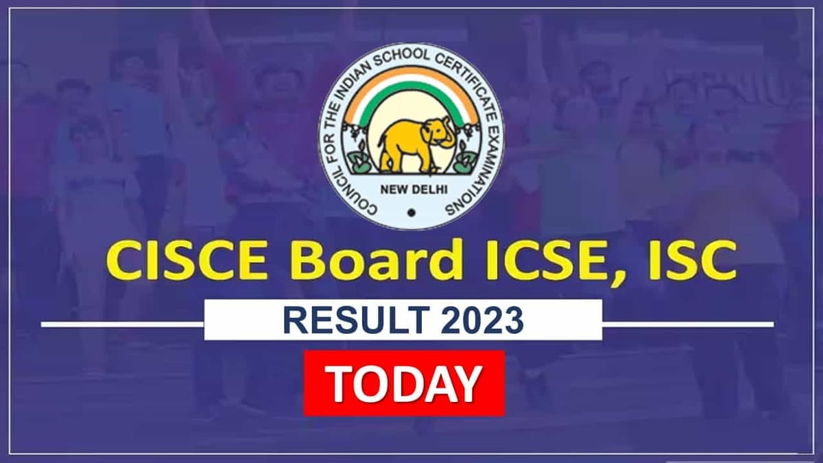 ICSE Results 2023 ICSE Class 10, ISC Class 12 Results to be Declared