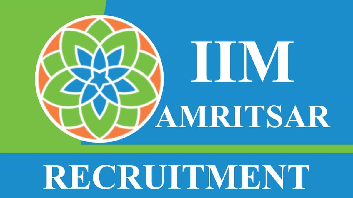 IIM Amritsar Recruitment 2023: Check Post, Qualification and How to Apply